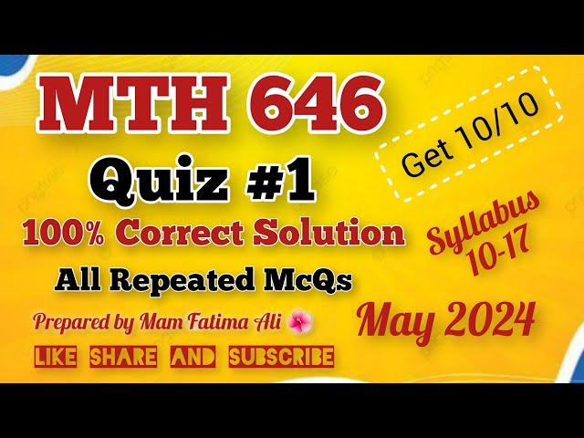 MTH646 Quiz no.1 Solution || May, 2024 || By Mam Fatima Ali 