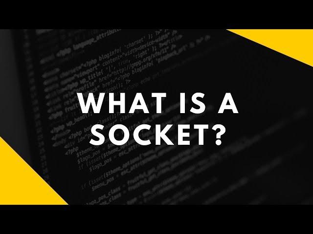 What is a Socket?