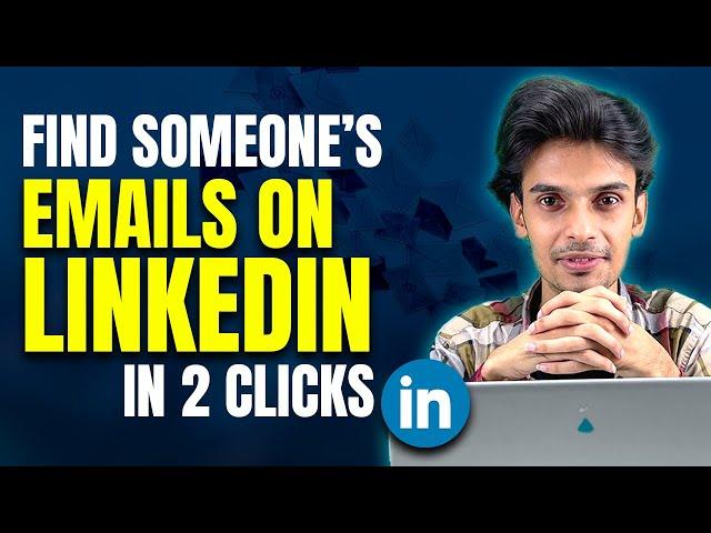 How to Find Someone's Email on LinkedIn in 2 Clicks [Free] #linkedin