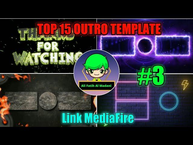 TOP 15  Template " OUTRO youtube " no copyright + link mediafire #3 |Ali Fatih Al Madani