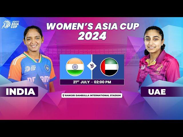 INDIA VS UNITED ARAB EMIRATES | ACC WOMEN'S ASIA CUP 2024 | Match 5