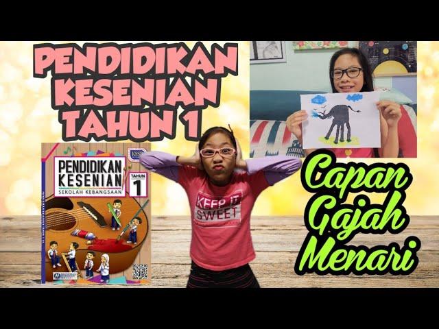 #pendidikankesenian #capangajahmenari  PENDIDIKAN KESENIAN TAHUN 1 || Capan Gajah Menari