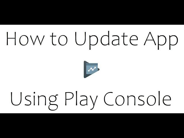 How to Update App in Play Console ||Playstore ||PlayConsole ||Android App Update