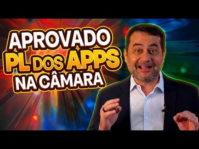 TARDE da NOITE PL dos APPS É APROVADO na CÂMARA