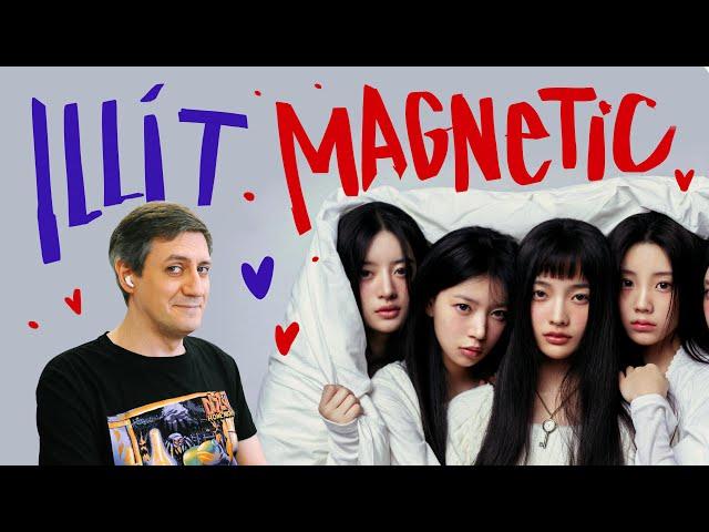 Honest reaction to IllIt — Magnetic