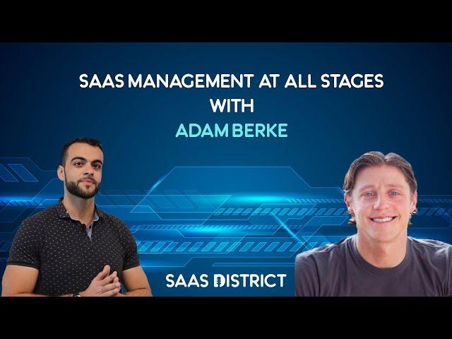 SaaS Management at All Stages | With Expert Adam Berke