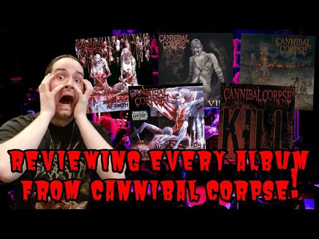 Reviewing EVERY Cannibal Corpse Album!