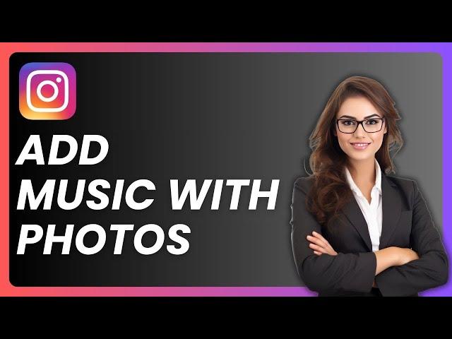 How To Add Music To Instagram Post With Multiple Photos