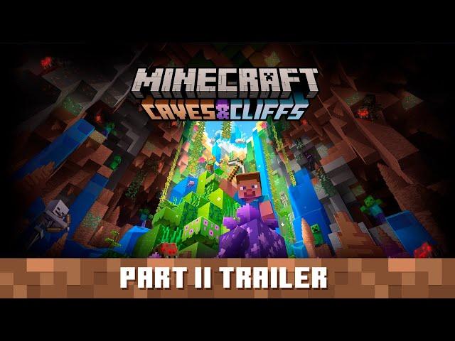 Minecraft Caves & Cliffs Update: Part II - Official Trailer