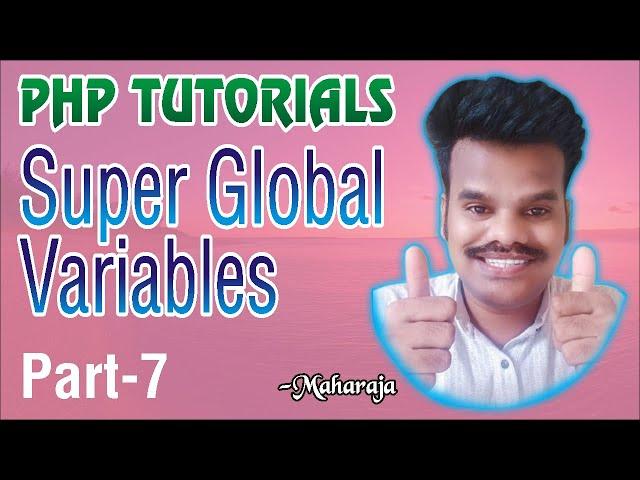 php super global variables | part-7 | php tutorials in telugu | kuncham satish kumar