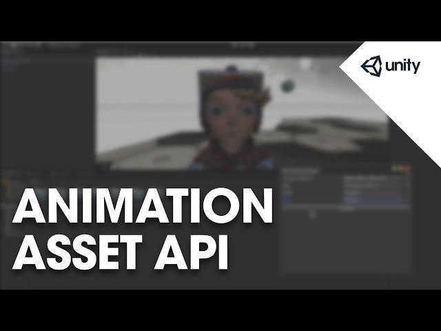 Unity 5 - Animation Asset API