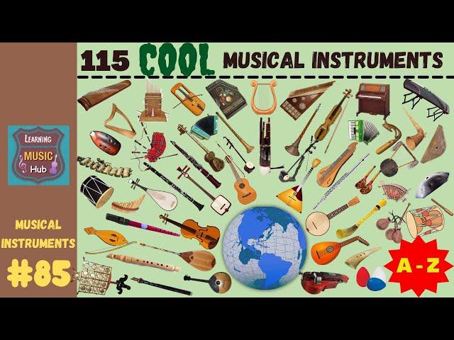 115 COOL MUSICAL INSTRUMENTS from A - Z | LESSON #85 |  MUSICAL INSTRUMENTS | LEARNING MUSIC HUB