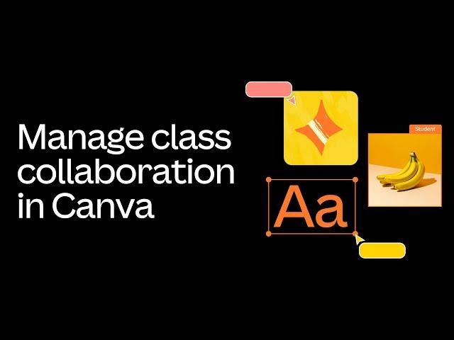 Manage class collaboration in Canva | Getting Started with Canva for Education course