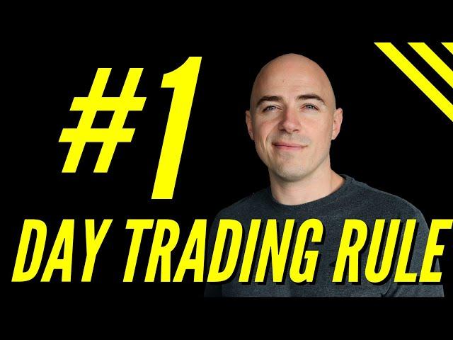 The Most Important Rule In Day Trading