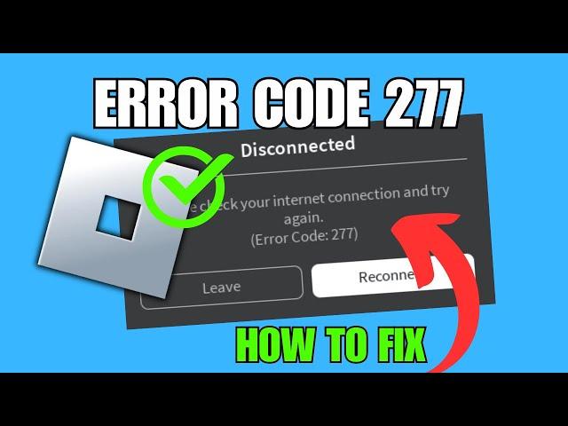 How To Fix Roblox Error Code 277 (Network Issue)