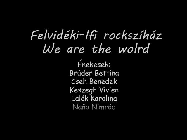 Felvidéki-Ifi rockszínház - We are the world (cover)