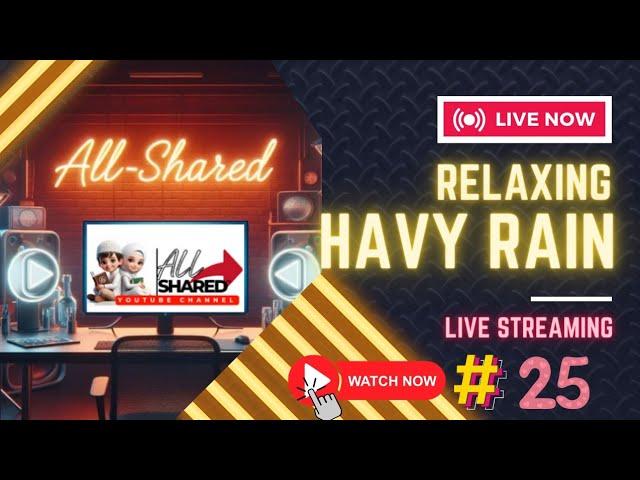 Live 25 ‼️ Relaxing Heavy Rain on Holiday
