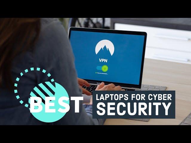 Best Laptops for Cyber Security in 2023