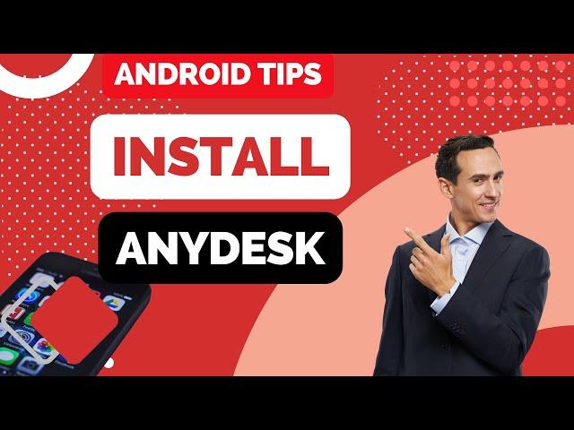 How to Install Anydesk on Android