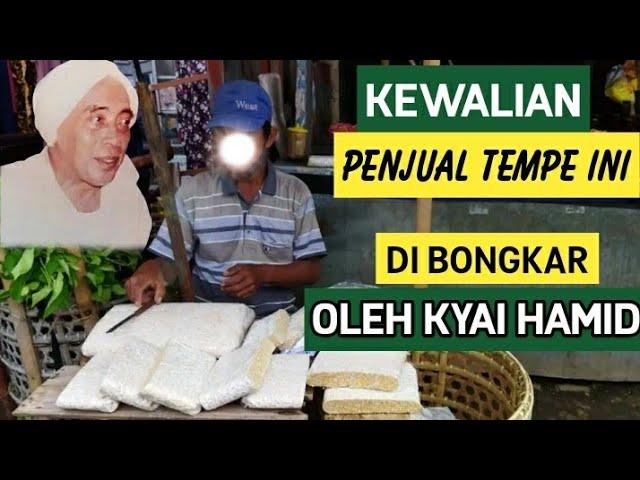 Kisah kyai hamid pasuruan bongkar kewalian penjual tempe, karomah kyai wali allah