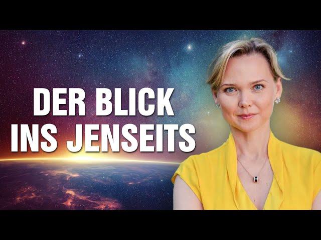 Warum wir den Tod nicht fürchten müssen: Der Blick hinter den Horizont ins Jenseits - Jana Haas