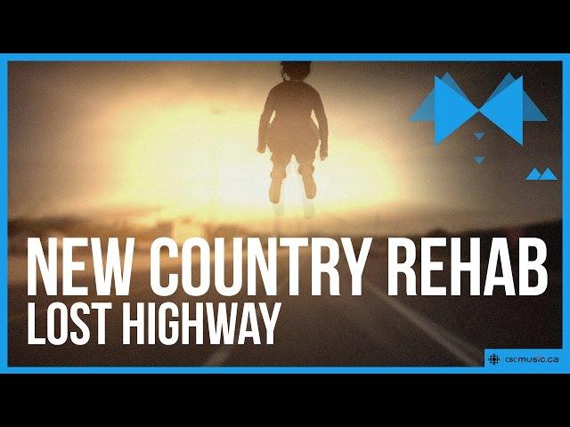 New Country Rehab 'Lost Highway' music video **CBC Music Exclusive