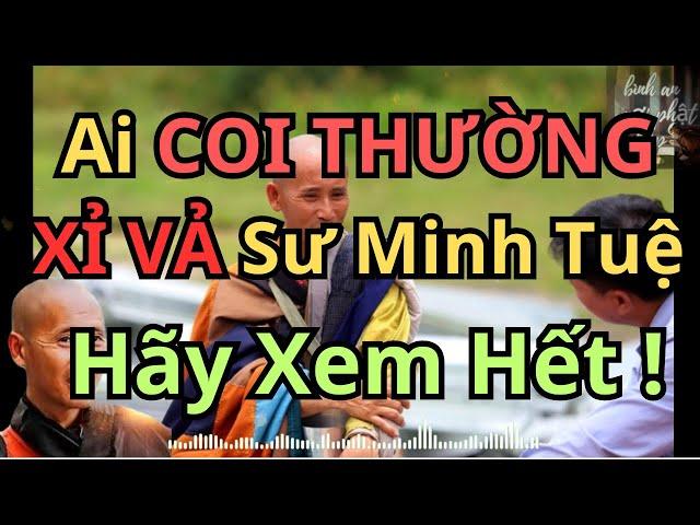 Nên XEM HẾT Cho Những Ai COI THƯỜNG, XỈ VẢ sư Minh Tuệ #suminhtue #loiphatday