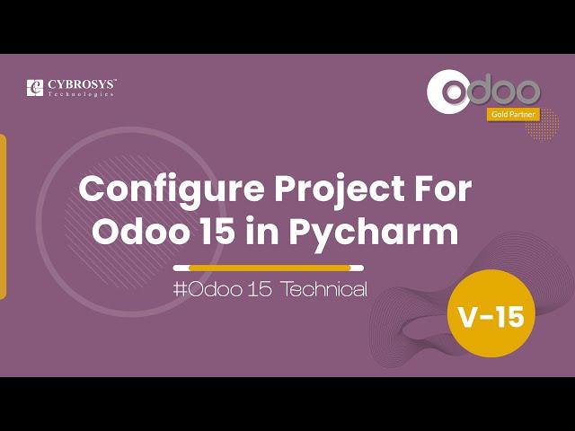 How to Configure Odoo 15 Project on Pycharm | How to Configure Odoo 15 With Pycharm