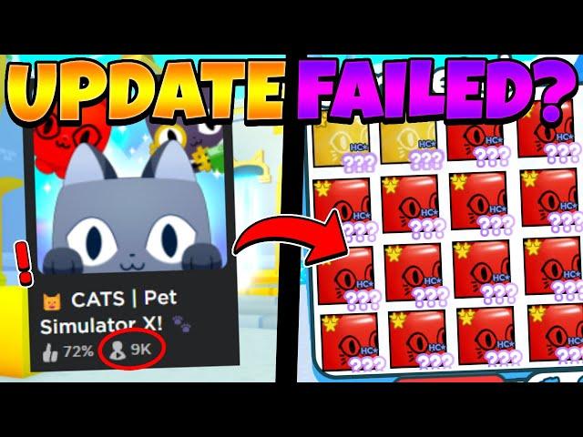 THE REAL REASON WHY THE CATS WORLD UPDATE FAILED in Pet Simulator X CAT UNIVERSE!