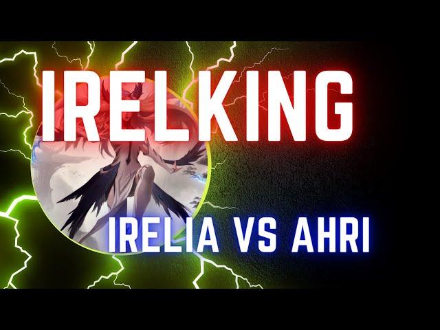 이렐킹 IRELKING 풀영상 | Irelia vs Ahri  Vod Stream