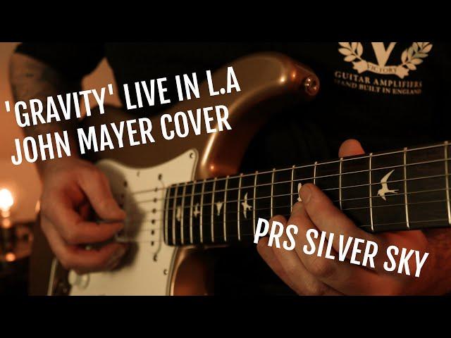 Gravity - John Mayer (Live in LA Guitar Cover) - Jake Graham - PRS Silver Sky
