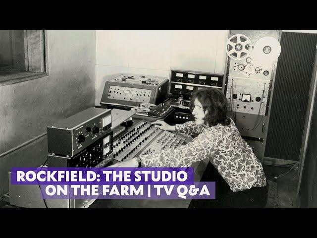 Rockfield: The Studio on the Farm | TV Q&A