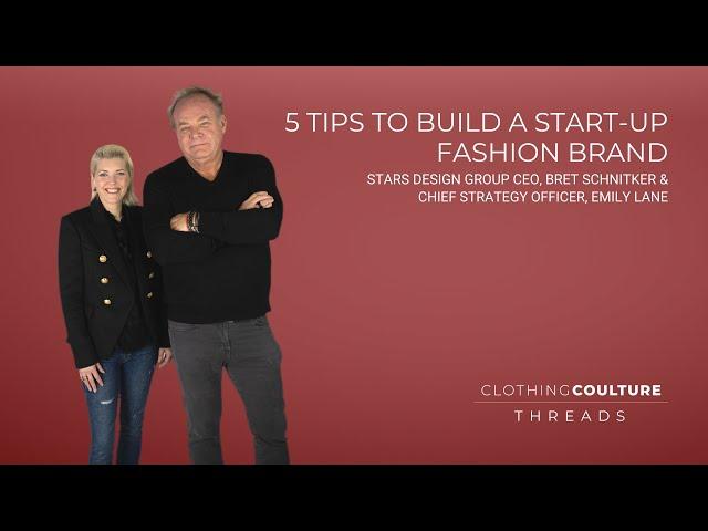 5 Tips to Build A Start-Up Fashion Brand