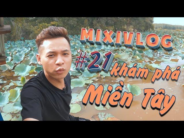 MixiVLOG#21: Khám phá Miền Tây sông nước cùng anh em Refund, chơi gì cũng vui ăn gì cũng ngon.