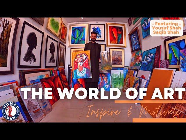 The World of ART ft Yousuf Shah & Saqib Shah