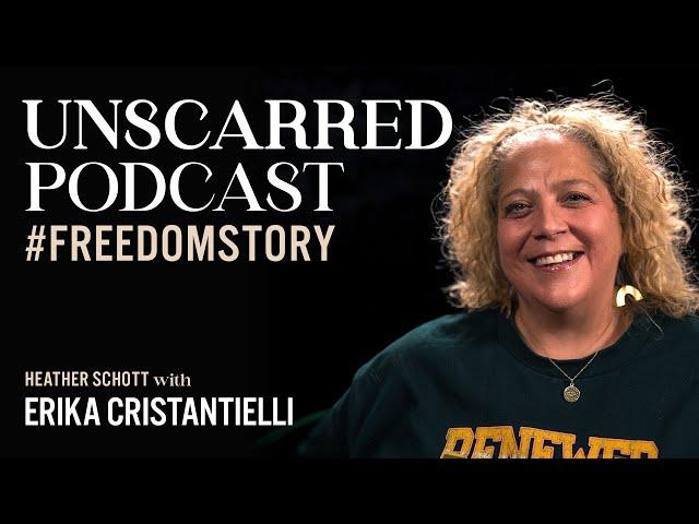 Homelessness + Addiction | UNSCARRED WITH HEATHER SCHOTT | FREEDOM STORY WITH Erika Cristantielli