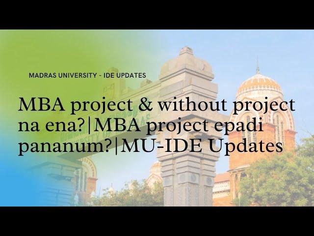 MBA project & without project na ena? | MBA project epadi pananum? | MU-IDE Updates