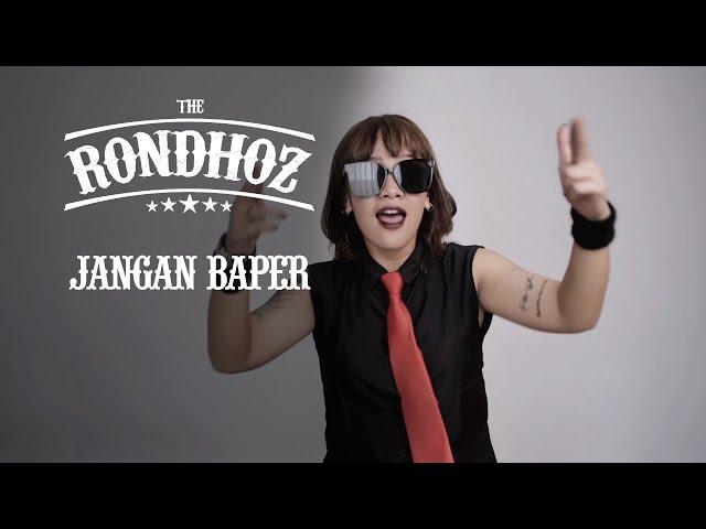 THE RONDHOZ - JANGAN BAPER (OFFICIAL MUSIC VIDEO)