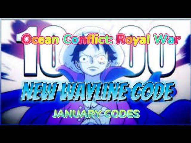 January Code New Wayline Code - Ocean Conflict: Royal War