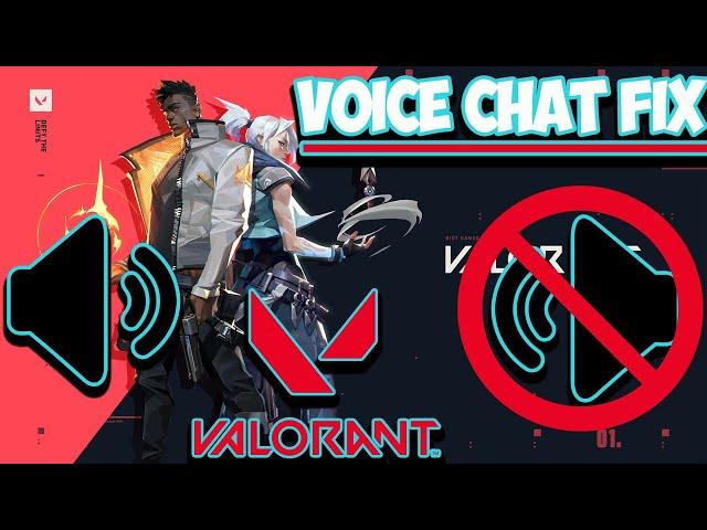 Valorant Voice Chat Not Working