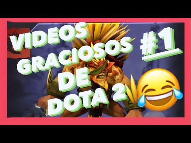 Videos graciosos de Dota 2 parte 1 - 2021