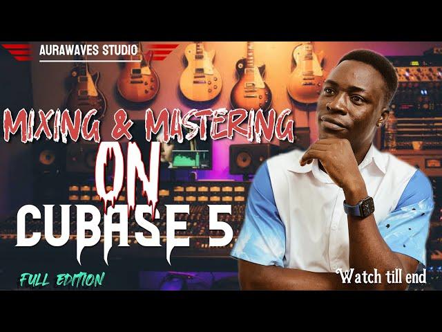 Cubase 5: The Ultimate Mixing and Mastering Guide