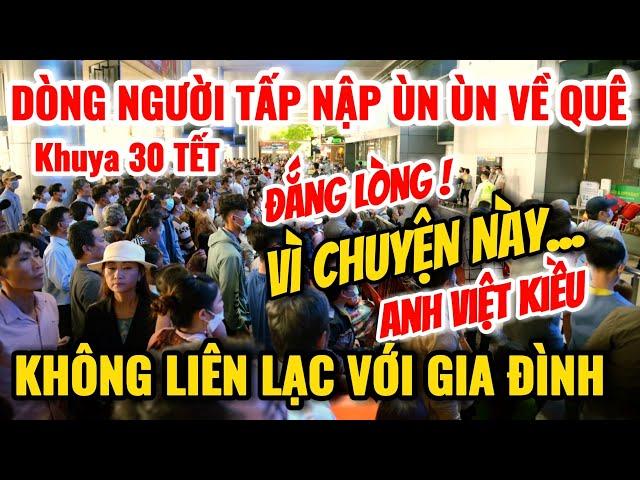 BAY VỀ ĂN TẾT ANH VIỆT KIỀU KHÔNG LIÊN LẠC BẤT KỲ MỘT AI, HOÁ RA VÌ NHỮNG CHUYỆN HỤT HẪN NÀY....