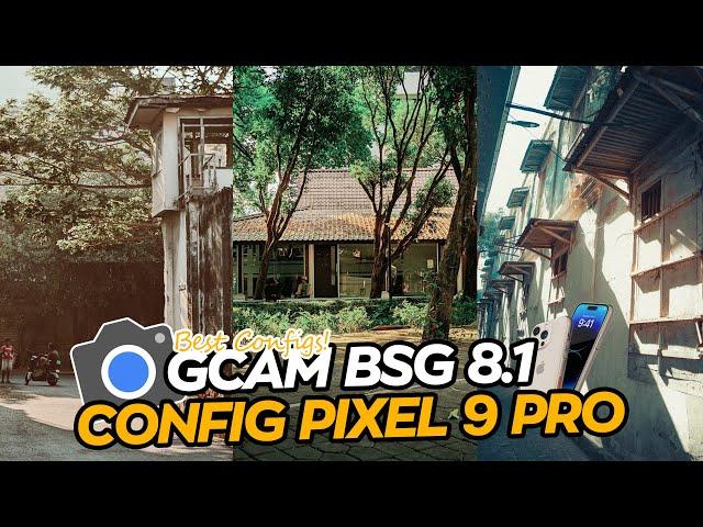 PIXEL 9 PRO CONFIG || GCAM BSG 8.1 CAN ULTRAWIDE & CINEMATIC VIDEO