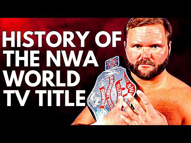 The Incredible Legacy of the NWA WORLD TELEVISION CHAMPIONSHIP!