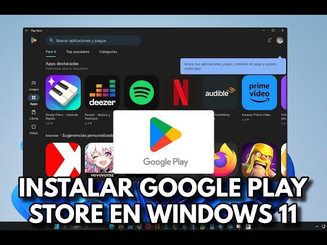 INSTALAR GOOGLE PLAY STORE EN WINDOWS 11