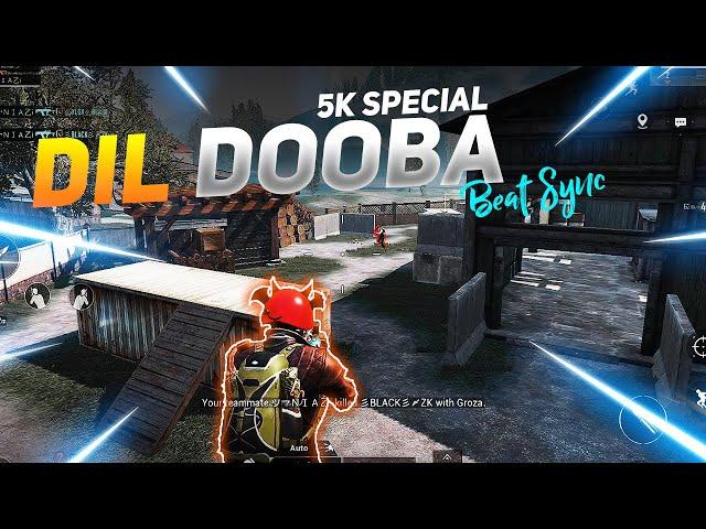 "DIL DOOBA" Best Beat Sync PUBG MOBILE MONTAGE | 5K SPECIAL | Edit By 69 JOKER