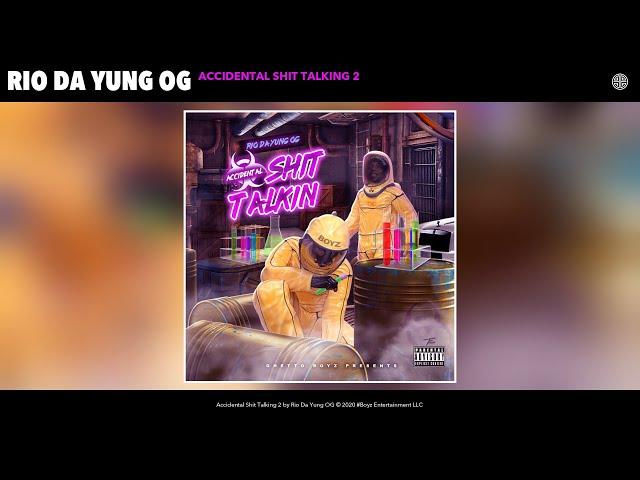 Rio Da Yung OG - Accidental Shit Talking 2 (Audio)