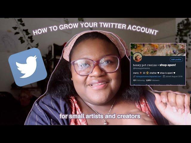 11 tips for how to grow your twitter account for small artists  zero followers to 1k