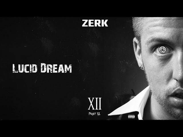 Zerk - Lucid Dream (Official Audio)